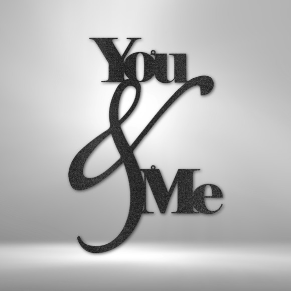 You and Me Quote Steel Sign Laser Cut Powder Coated Home & Office Metal Wall Dec